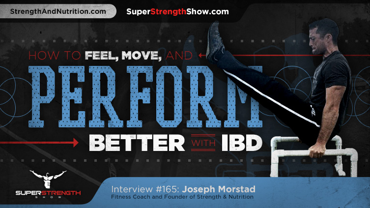Joseph-Morstad-Perform-Better-with-IBD-Super-Strength-Show-Podcast1